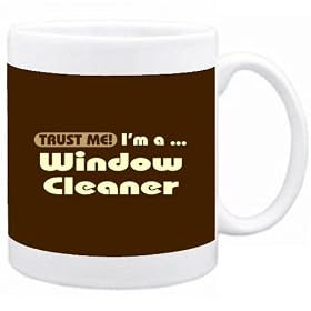 TRUST ME, I AM a Window Cleaner Occupations Tasse (Marron, C�ramique, 325 ml)