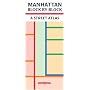Manhattan Block by Block: A Street Atlas
