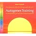 Autogenes Training: Grundstufen�bung mit spezieller Entspannungsmusik