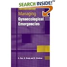 Managing Gynecological Emergencies by  C Cox, K Grady, and K. Hinshaw