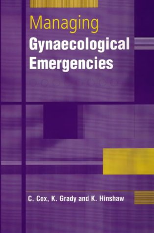 Managing Gynaecological Emergencies