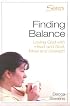 Finding Balance: Loving God with Heart and Soul, Mind and Strength -- WORKBOOK