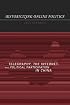 Historicizing Online Politics: Telegraphy, the Internet, and Political Participation in China