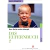 Das Elternbuch 2. Unser Kind im zweiten Lebensjahr.