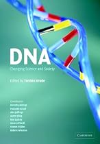 DNA: Changing Science and Society (Darwin College Lectures)