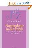 Numerologie in der Praxis: Die Pers�nlichkeit im Spiegel der Zahlen