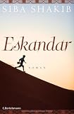 Eskandar: Roman - Siba Shakib