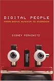 Digital People: From Bionic Humans to Androids