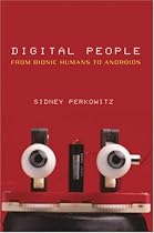 Digital People: From Bionic Humans to Androids