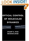 Optical Control of Molecular Dynamics