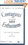 180 Ways to Spread Contagious Enthusiasm... The "How To" Handook for Everyone