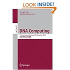 Click here to buy DNA Computing: 12th International Meeting on DNA Computing, DNA12, Seoul, Korea, June 5-9, 2006, Revised Selected Papers... by  Chengde Mao and Takashi Yokomori.
