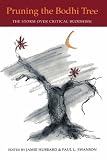 Pruning the Bodhi Tree: The Storm Over Critical Buddhism (Nanzan Library of Asian Religion and Culture)