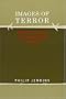 Images of Terror: What We Can and Can't Know About Terrorism (Social Problems and Social Issues)