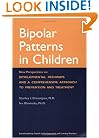 Bipolar Patterns in Children: New Perspectives on Developmental Pathways and a Comprehensive Approach to Prevention and Treatment