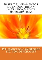 Bases y Fundamentos de la Doctrina y la Clínica Médica Homeopáticas (Volume 2) (Spanish Edition) Bases y Fundamentos de la Doctrina y la Clínica Médica Homeopáticas (Volume 2) (Spanish Edition)