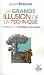 La grande illusion de la technique : Manifeste pour un développement durable