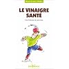 Le vinaigre sant�