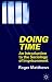 Doing Time: Introduction to the Sociology of Imprisonment