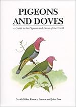 Pigeons and Doves: A Guide to Pigeons and Doves of the World