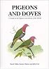 Pigeons and Doves: A Guide to Pigeons and Doves of the World