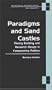 Paradigms and Sand Castles: Theory Building and Research Design in Comparative Politics (Analytical Perspectives on Politics)