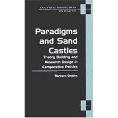 Paradigms and Sand Castles: Theory Building and Research Design in Comparative Politics (Analytical Perspectives on Politics)