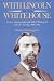 With Lincoln in the White House: Letters, Memoranda, and Other Writings of John G. Nicolay, 1860-1865