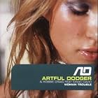 Click here to buy Woman Trouble by  Artful Dodger & Robbie Craig Featuring Craig David .