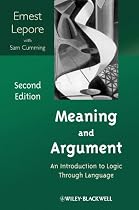 Meaning and Argument: An Introduction to Logic Through Language