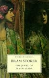 The Jewel of Seven Stars (Collected Works of Bram Stoker)