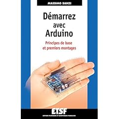 D�marrez avec Arduino: Principes de base et premiers montages