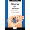 D�marrez avec Arduino: Principes de base et premiers montages