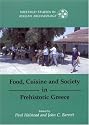 Food, Cuisine and Society in Prehistoric Greece (Sheffield Studies in Aegean Archaeology)