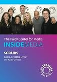 Scrubs: Cast & Creators Live at the Paley Center