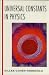 Book Universal Constants in Physics (Mcgraw Hill Horizons of Science Series)