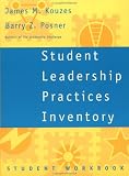 Student Leadership Practices Inventory, Student Workbook (The Leadership Practices Inventory)