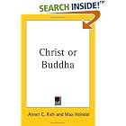 Click here to buy Christ or Buddha by  Annet C. Rich and Max Heindel.