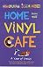Home from the Vinyl Cafe: A Year of Stories