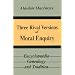 Three Rival Versions of Moral Enquiry: Encyclopaedia, Genealogy, and Tradition