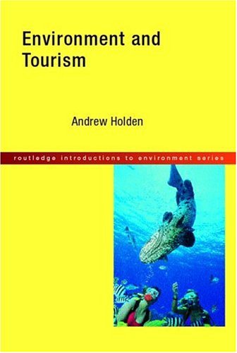 Environment and Tourism (Routledge Introductions to the Environment)