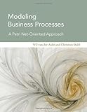 Modeling business processes : a petri net-oriented approach