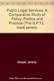 Public legal services : a comparative study of policy, politics and practice