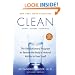 Clean: The Revolutionary Program to Restore the Body's Natural Ability to Heal Itself