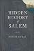 Hidden History of Salem