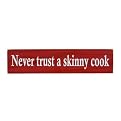 Never Trust a Skinny Cook - Red/White (24")