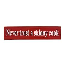 Never Trust a Skinny Cook - Red/White (24")