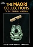 The Maori collections of the British Museum