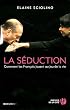 La s�duction : Comment les Fran�ais jouent au jeu de la vie