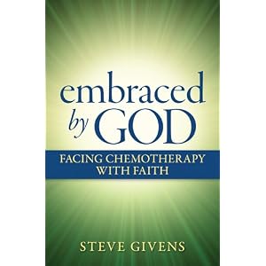 Embraced by God: Facing Chemotherapy with Faith [Paperback]